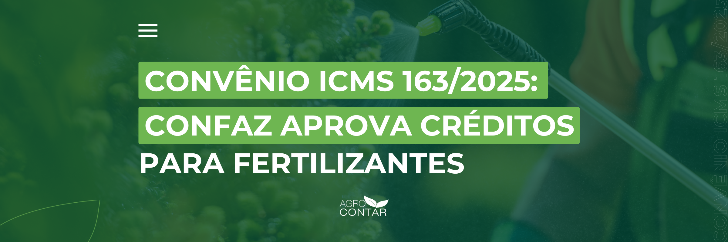 Convênio ICMS 163/2025: CONFAZ aprova créditos para fertilizantes
